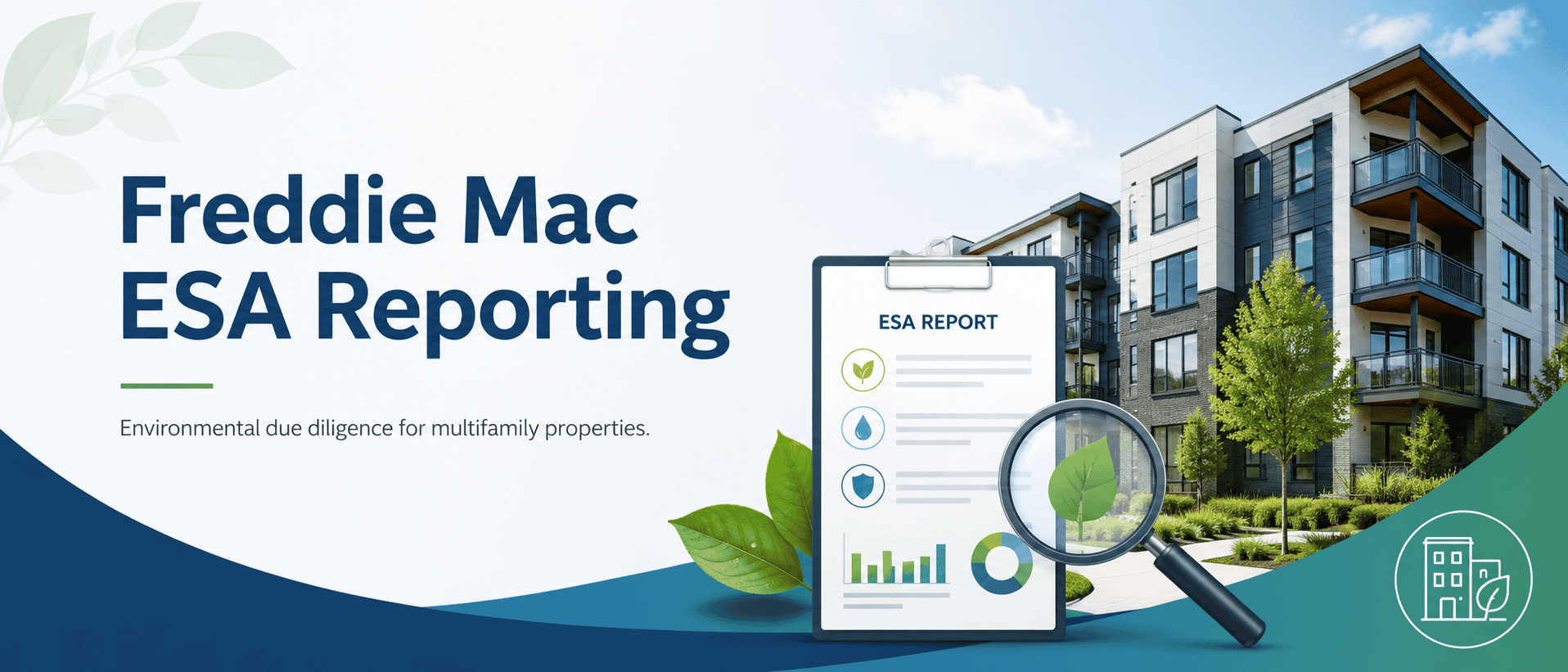 Freddie Mac ESA reporting for multifamily environmental due diligence and Chapter 61 compliance